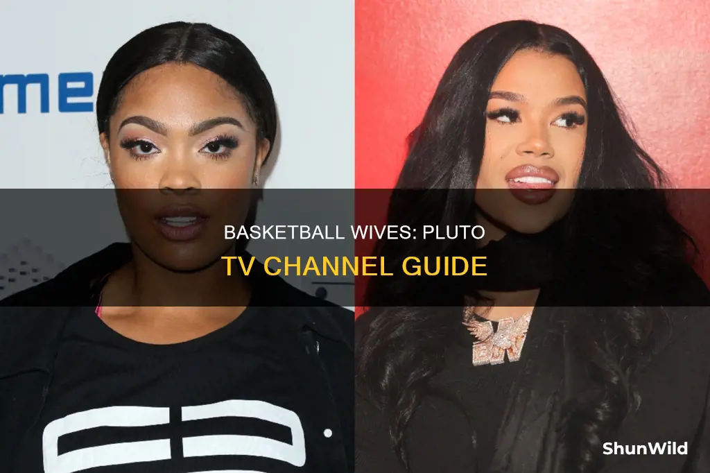 what channel is basketball wives on pluto tv