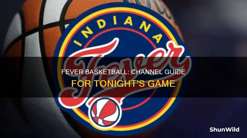 what channel is fever basketball on tonight