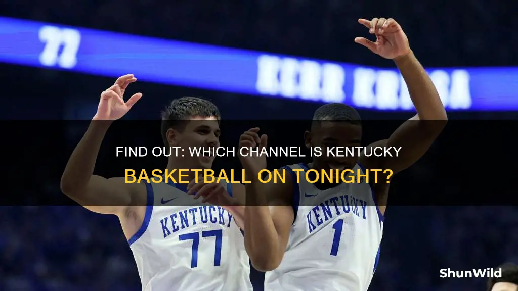 what channel is ky basketball on tonight