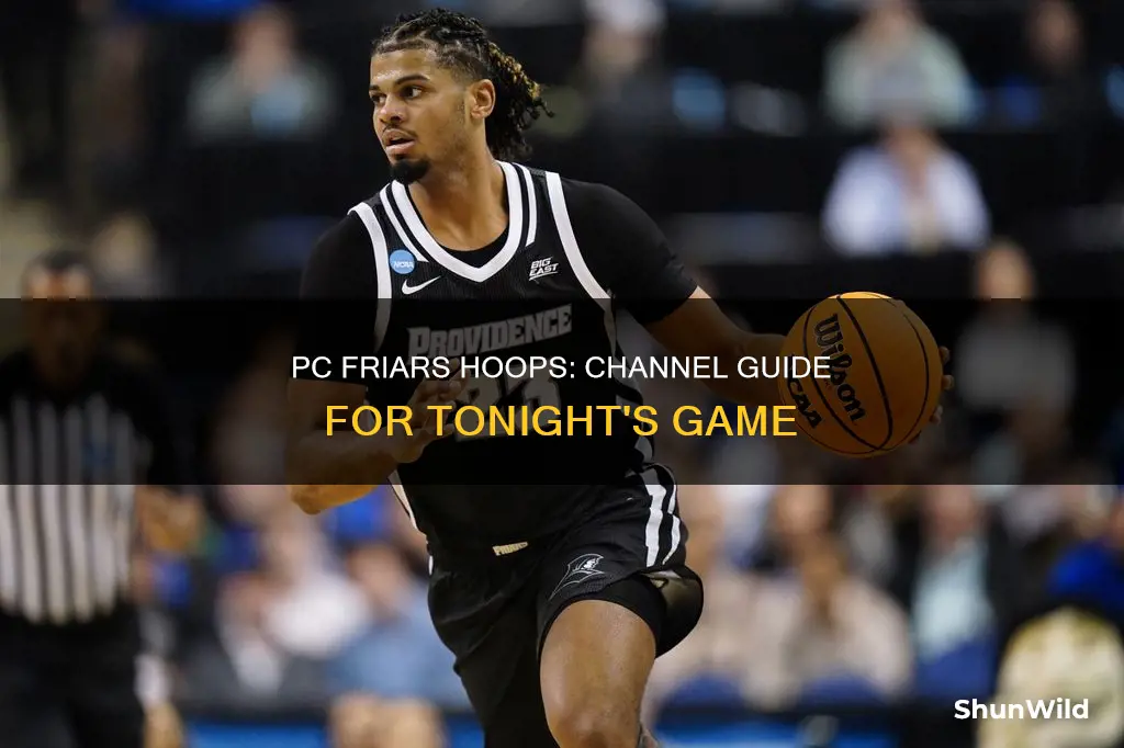 what channel is pc friars basketball on tonight