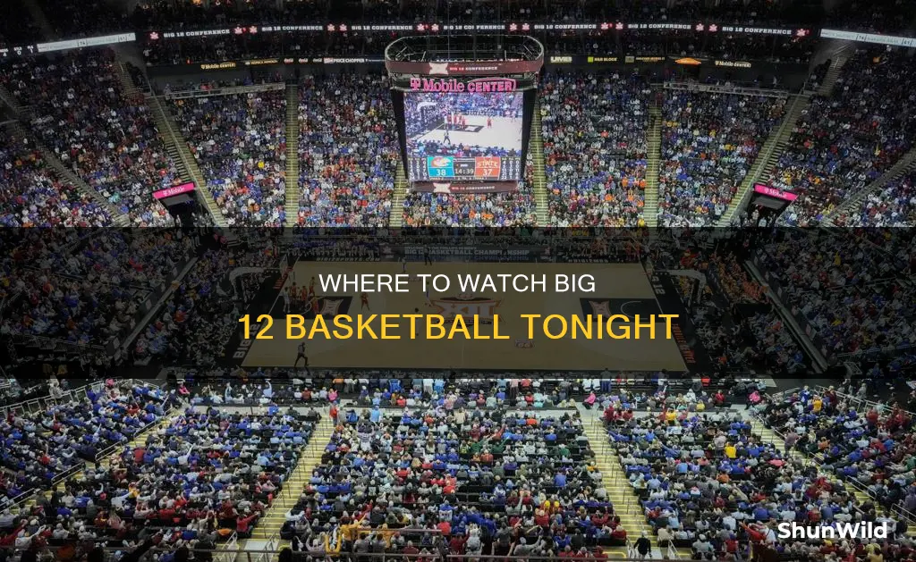 what channel is the big 12 basketball tonight