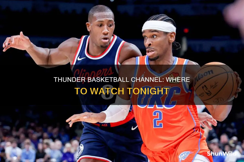 what channel is thunder basketball on tonight