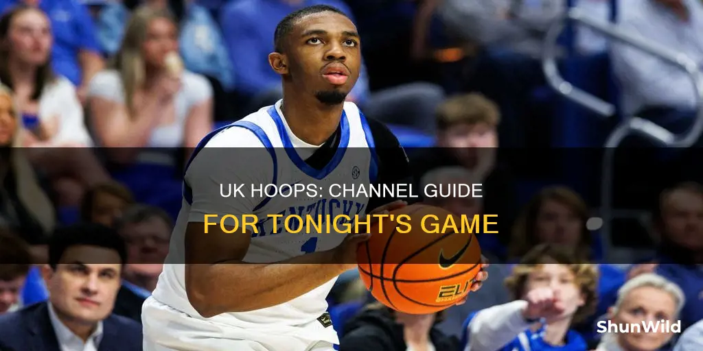 what channel is uk basketball on tonight