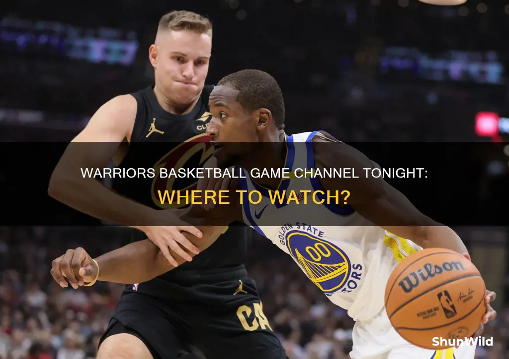 what channel is warriors basketball on tonight