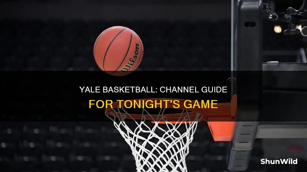 what channel is yale basketball on tonight