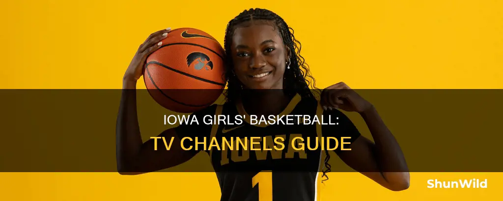 what channel will iowa girls basketball be on