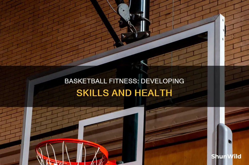 what components of health-related fitness does basketball involve