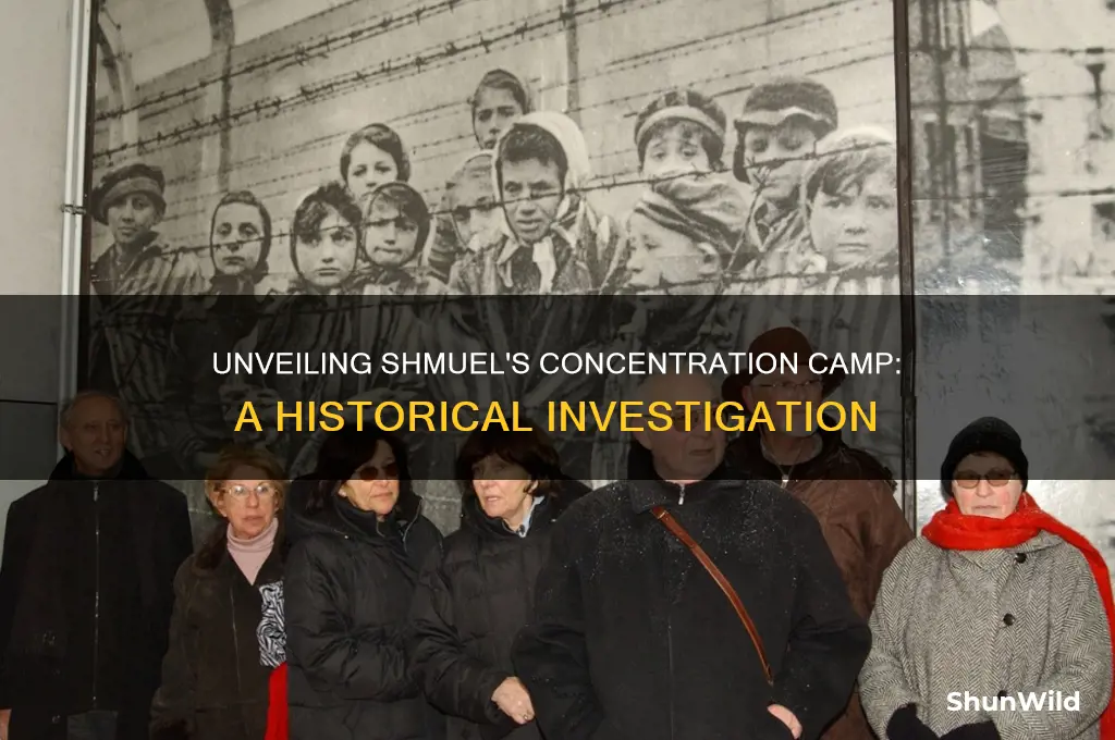 what concentration camp was shmuel in