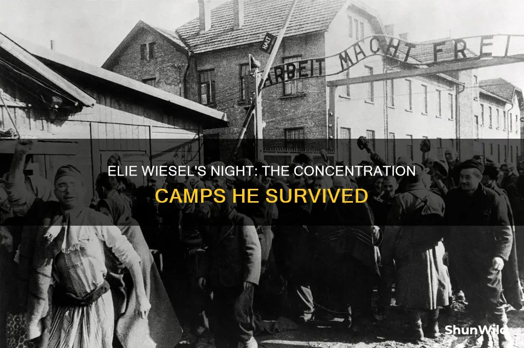 what concentration camps did elie wiesel go to in night