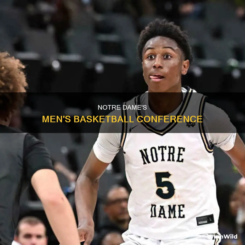 what conferece is notre dame in or mens basketball