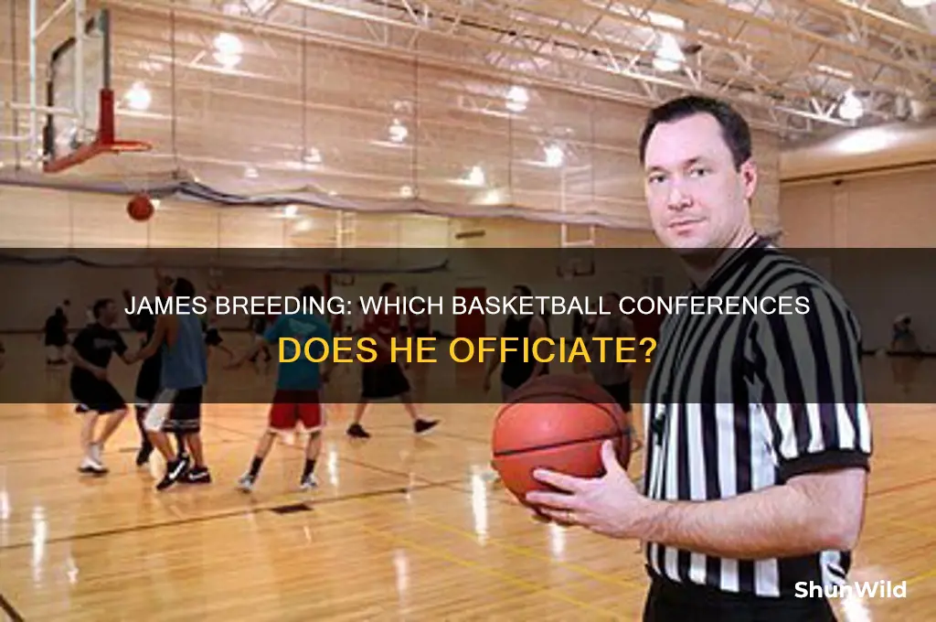 what conferences does basketball referee james breeding call in