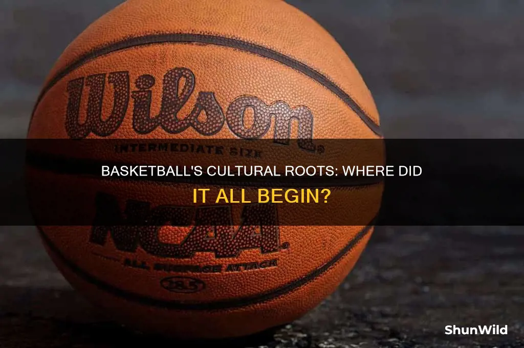 what culture did basketball start in