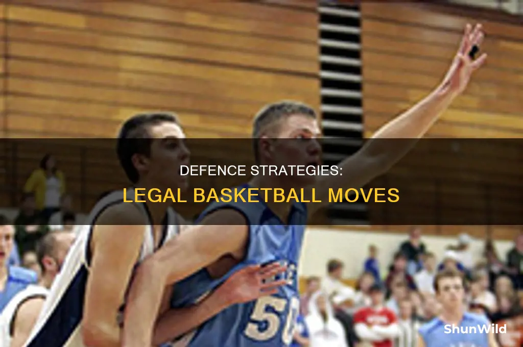 what defence is legal in basketball