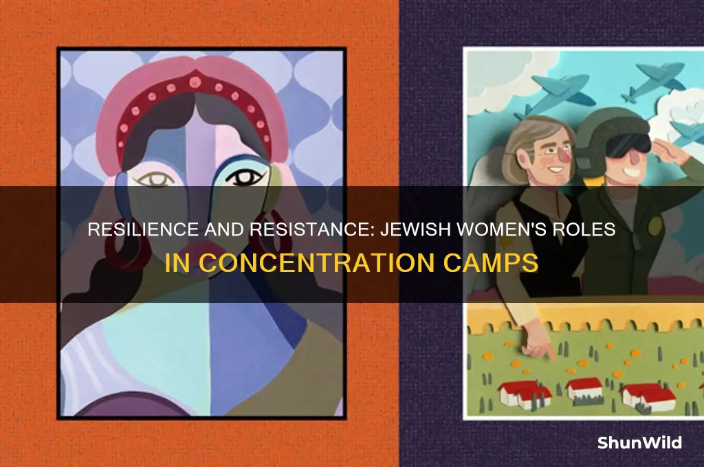 what did jewish women do in concentration camps