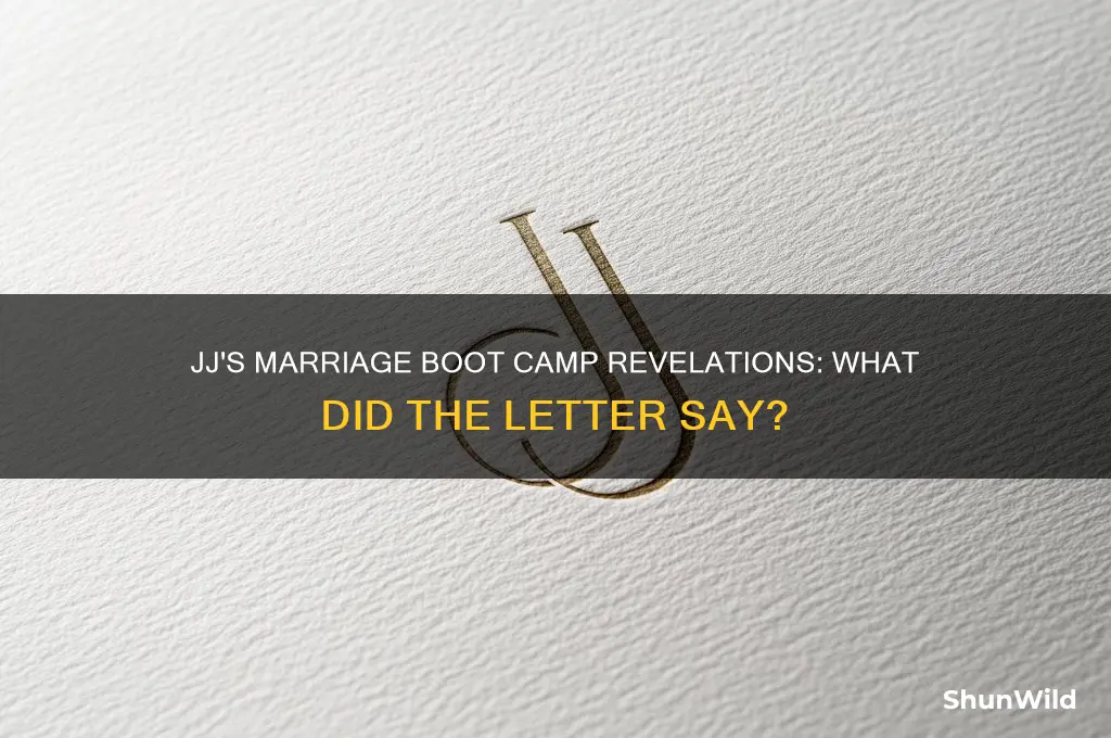 what did jj letter say marriage boot camp