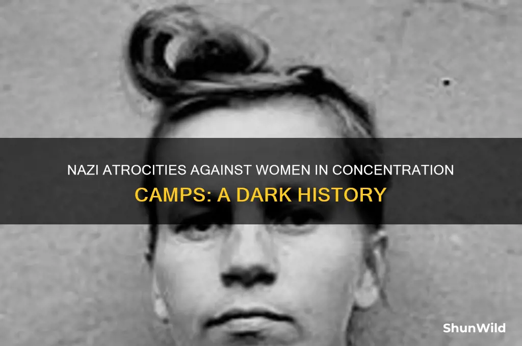 what did nazis do to women in concentration camps