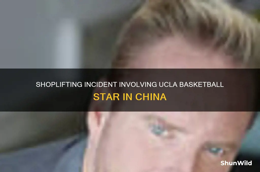 what did ucla basketball star ball steal in china