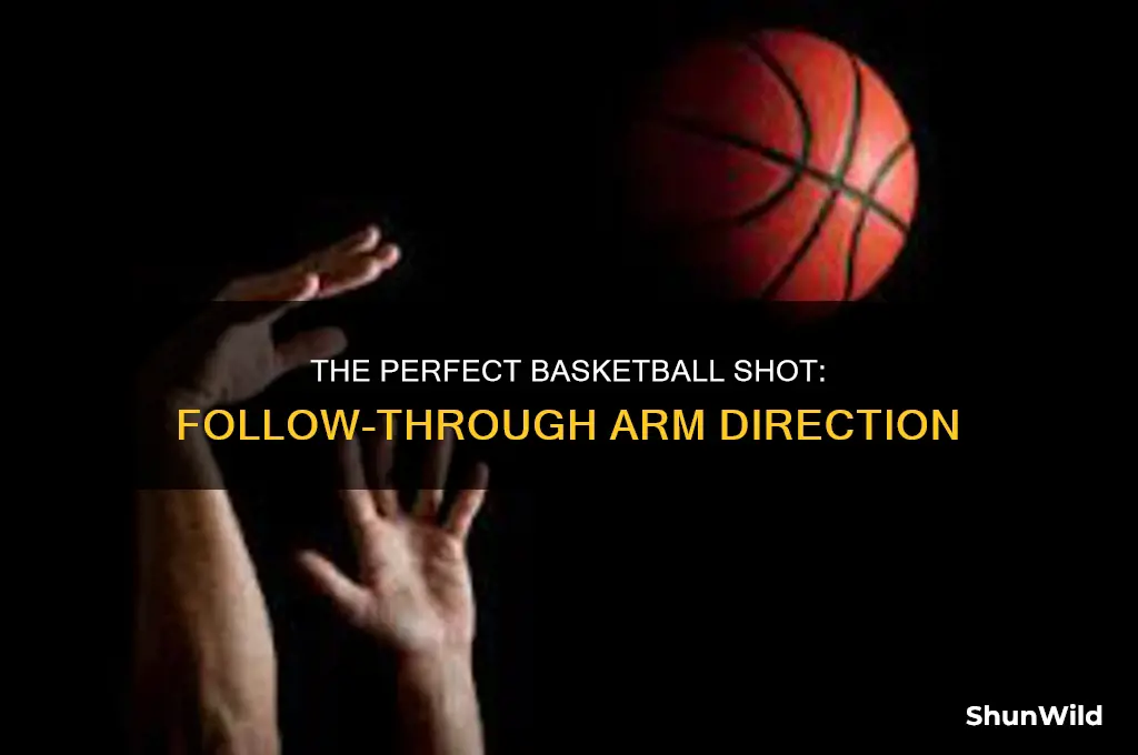 what direction should follow through arm go in basketball