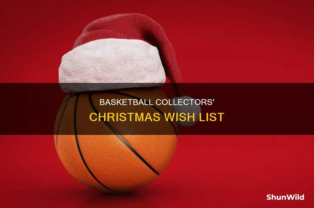 what do basketball collectors want for christmas