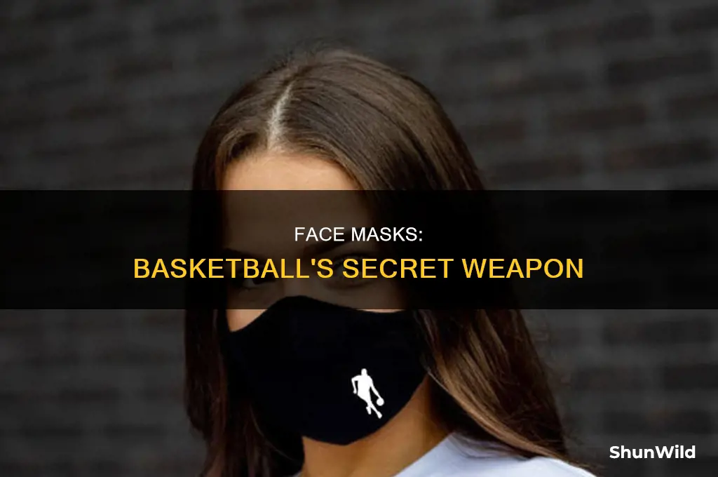 what do face masks do in basketball