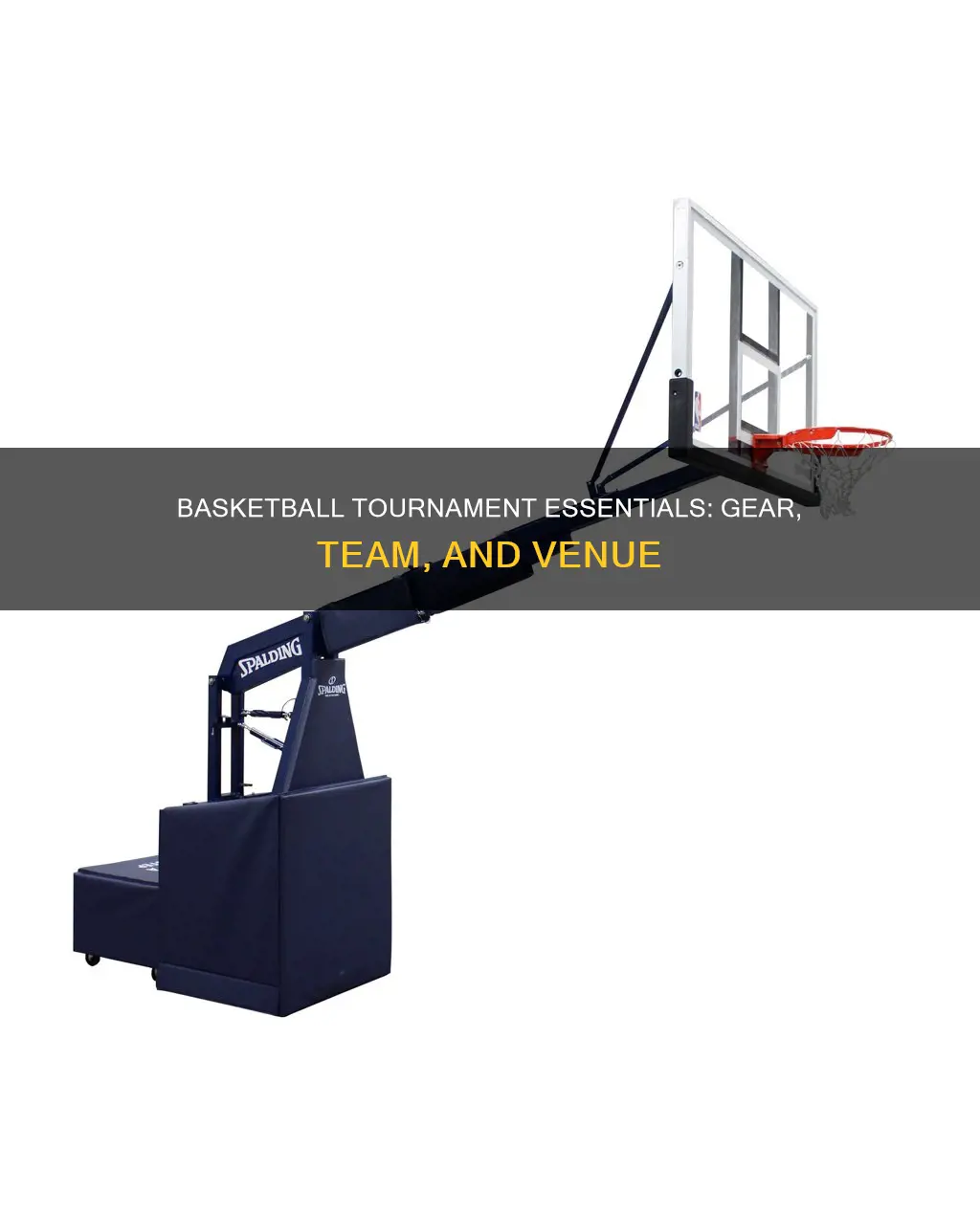 what do i need for a basketball tournament
