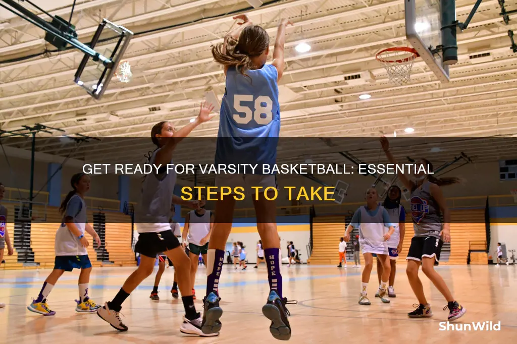 what do i need to do to start varsity basketball