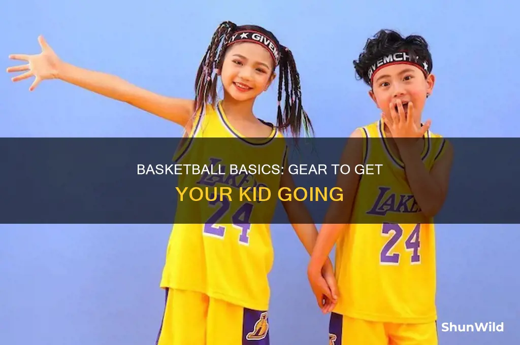 what do kids need for basketball