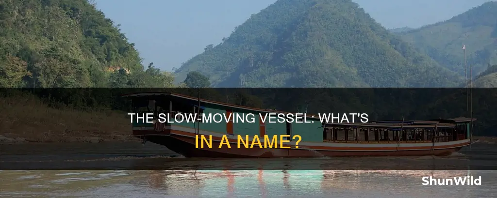 what do you call a boat that is going slowly
