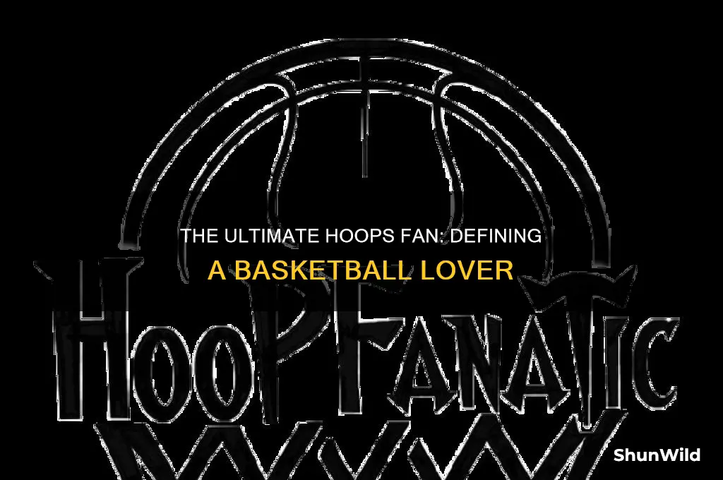 what do you call a person who loves basketball