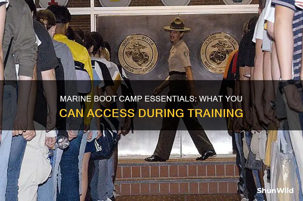 what do you have access to during marine boot camp