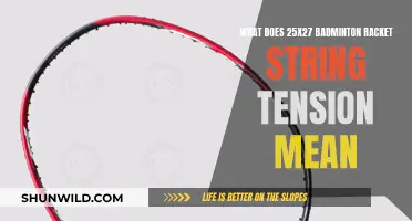 String Tension: Understanding 25x27 lbs for Badminton Rackets