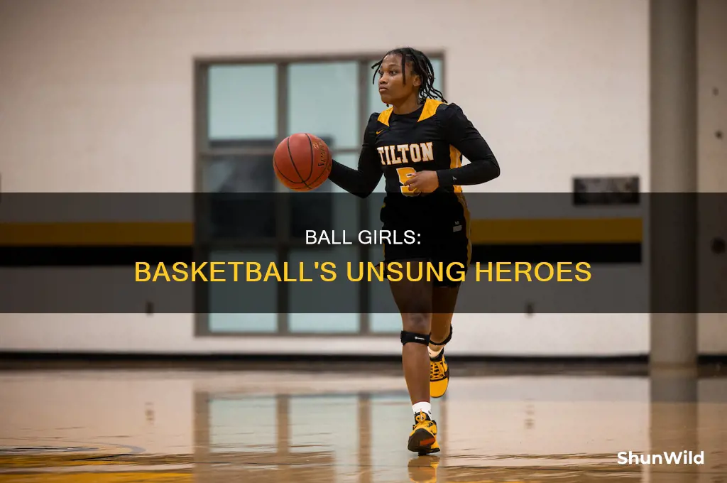what does a ball girl do in basketball