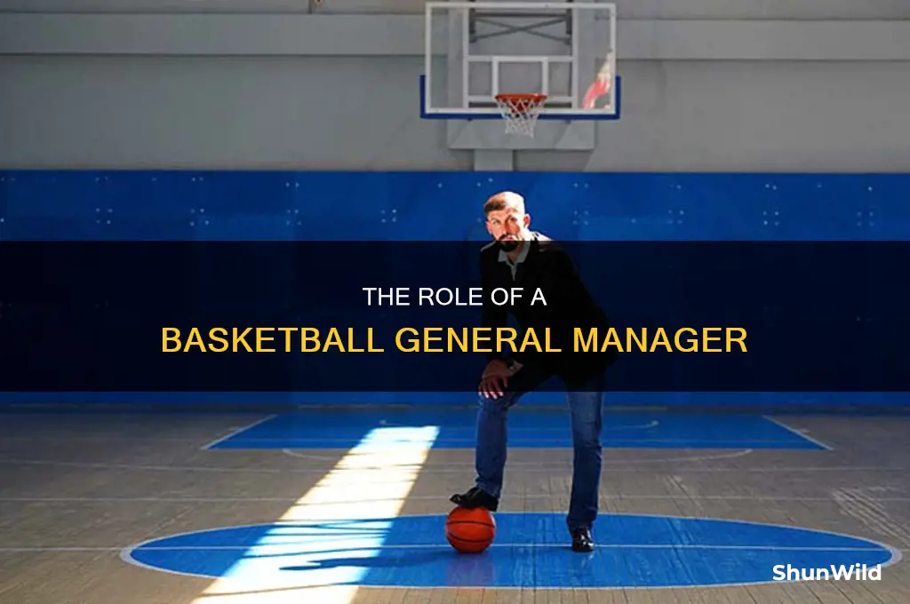 what does a basketball general manager do