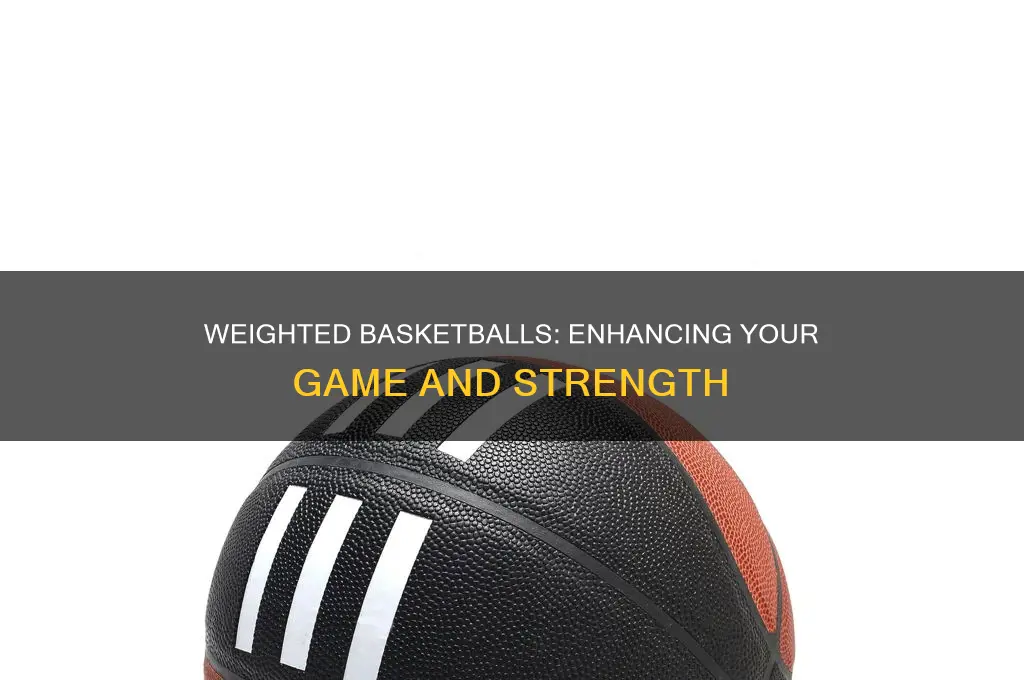 what does a weighted basketball help with