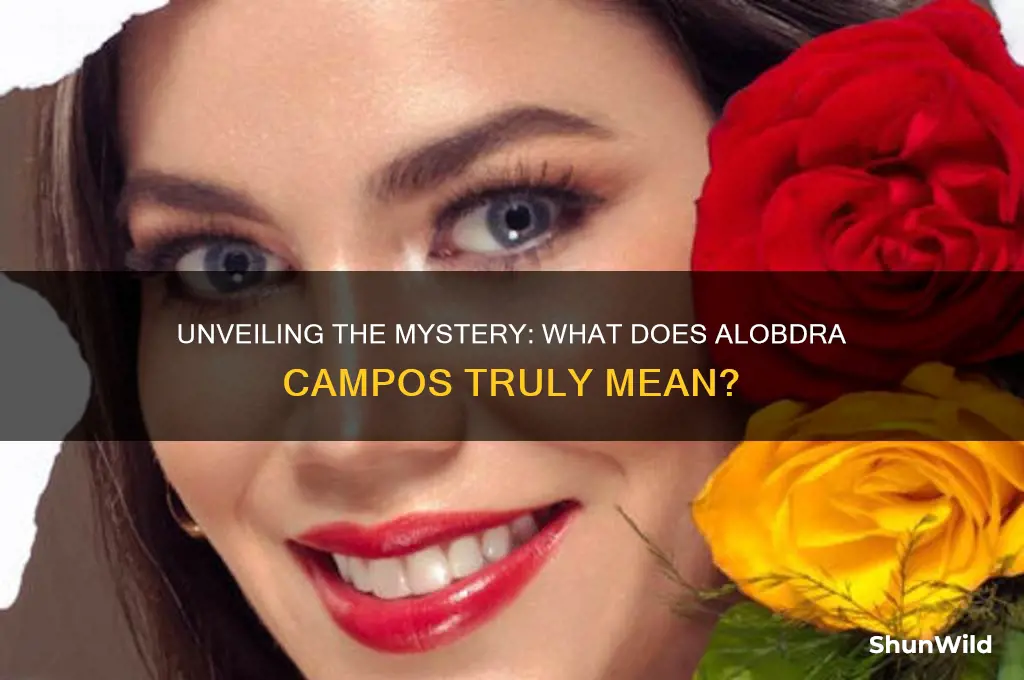 what does alobdra campos mean