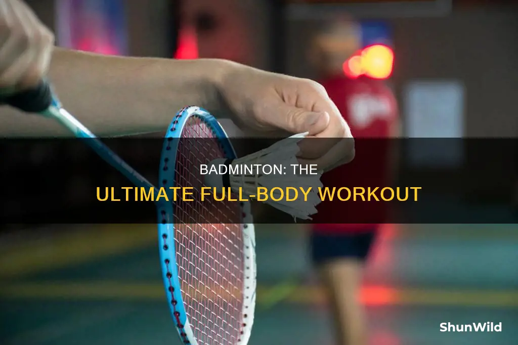 what does badminton do to your body