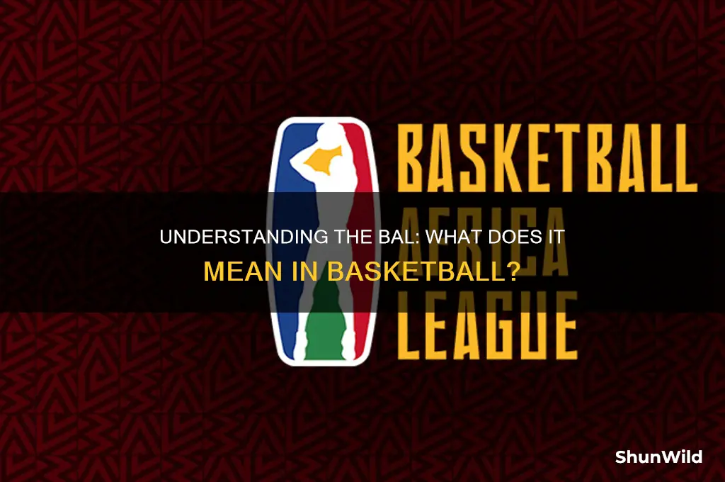what does bal stand for in basketball
