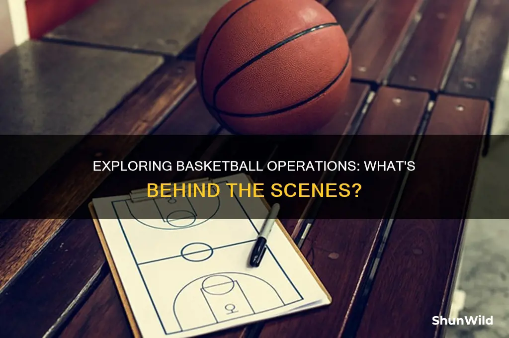 what does basketball operations entail