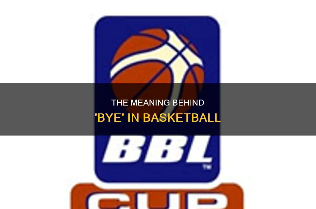 what does bye stand for in basketball
