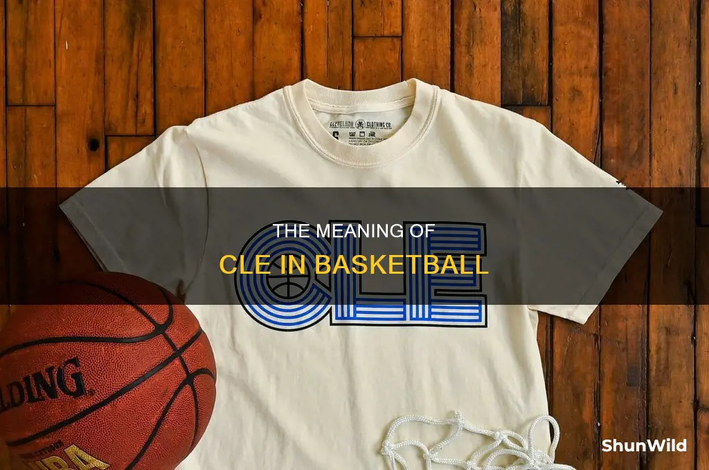 what does cle stand for in basketball