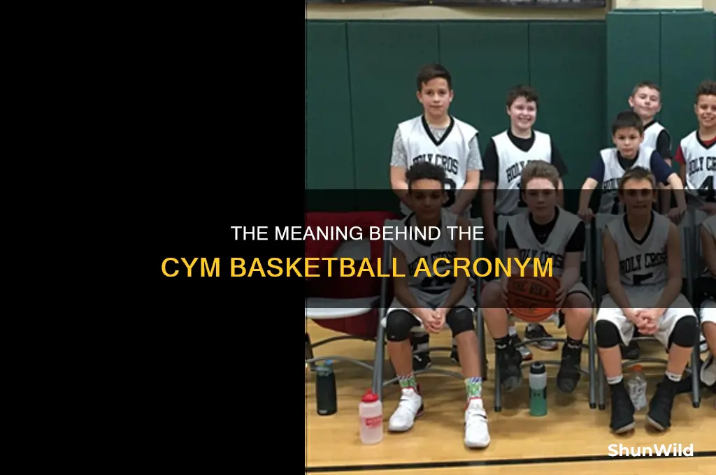 what does cym basketball stand for