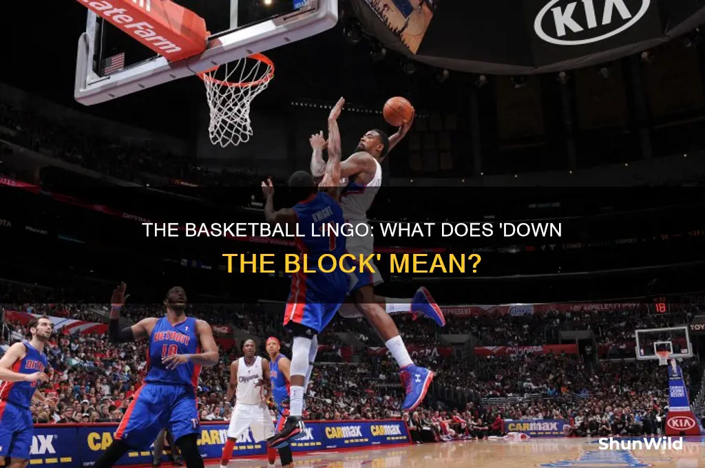 what does down the block meanin basketball