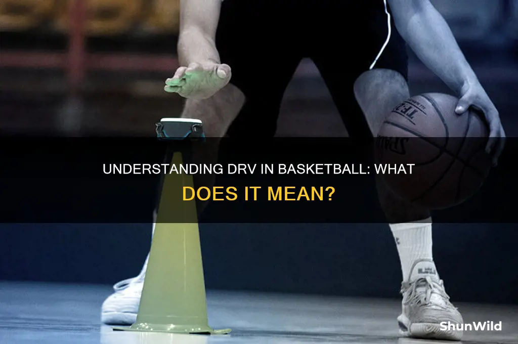 what does drv stand for basketball