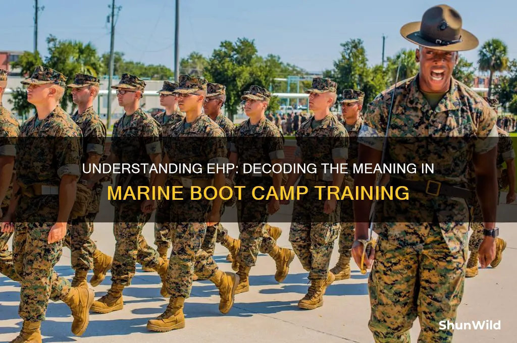 what does ehp mean in marine boot camp