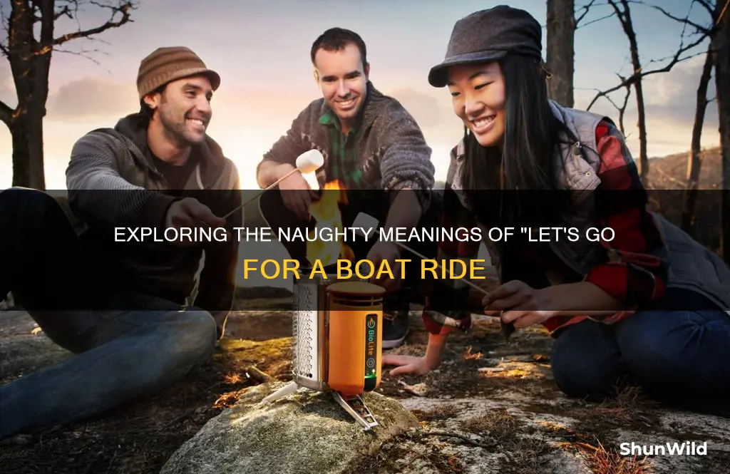 what does go for a boat ride mean dirty