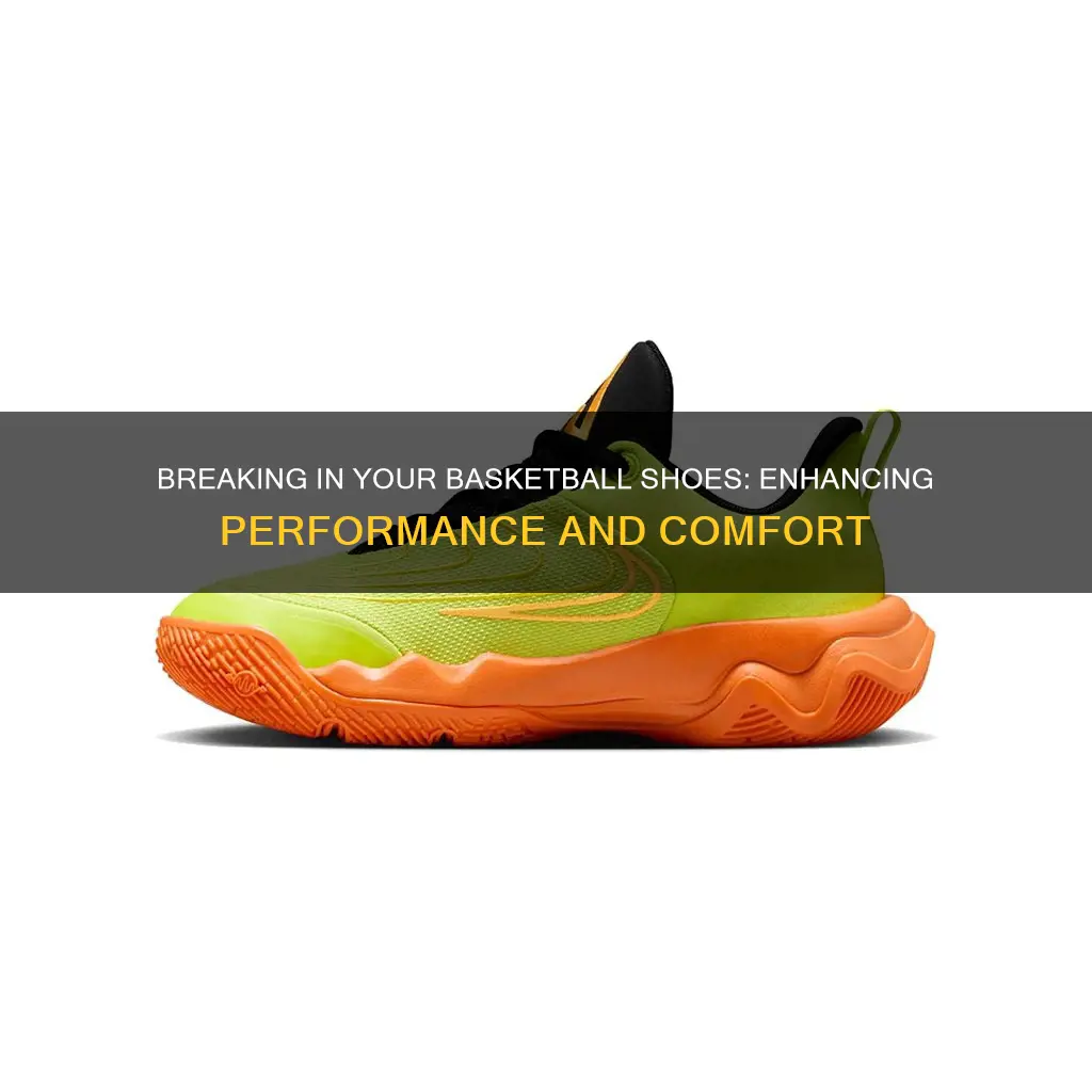 what does it mean to break in a basketball shoes