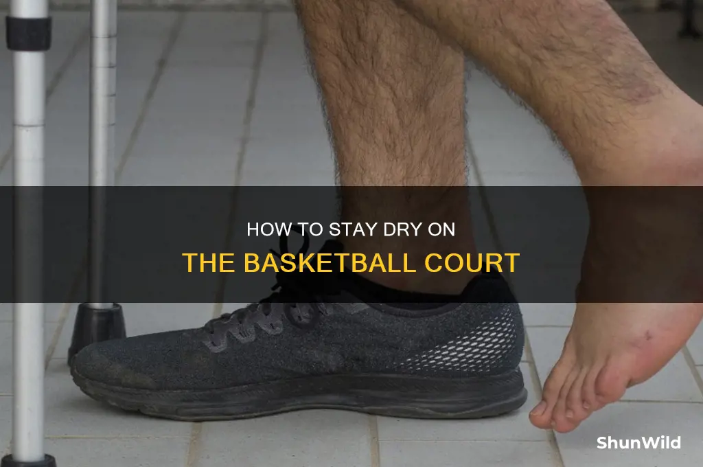 what does keep your feet dry in basketball