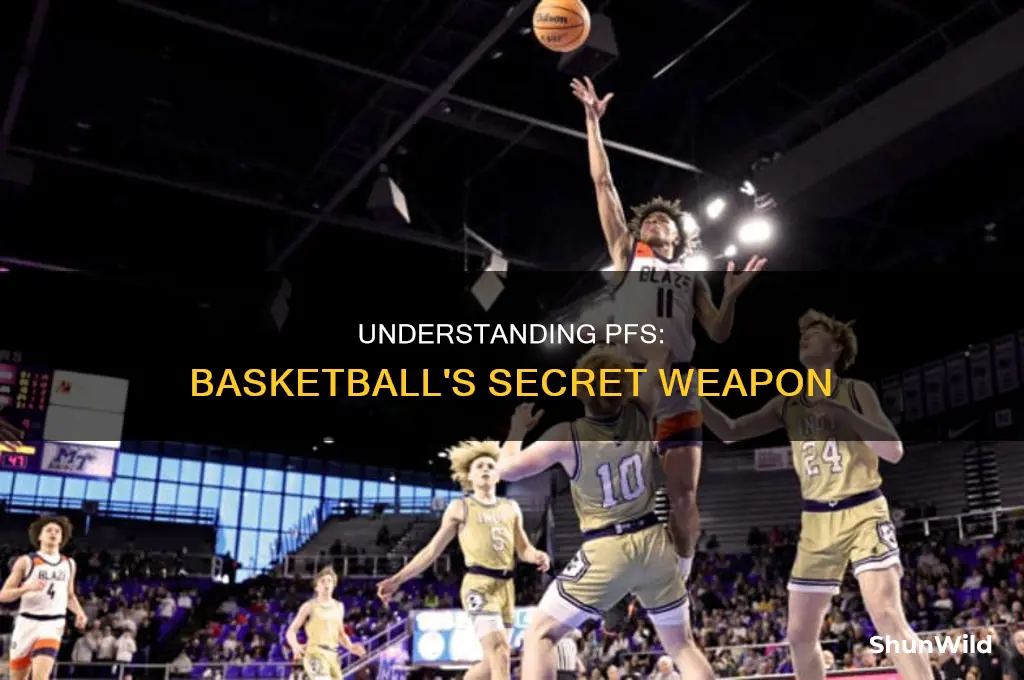 what does pfs stand for in basketball
