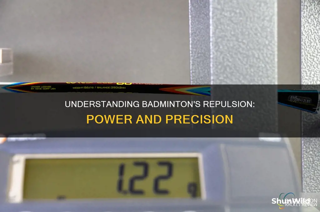 what does repulsion mean in badminton