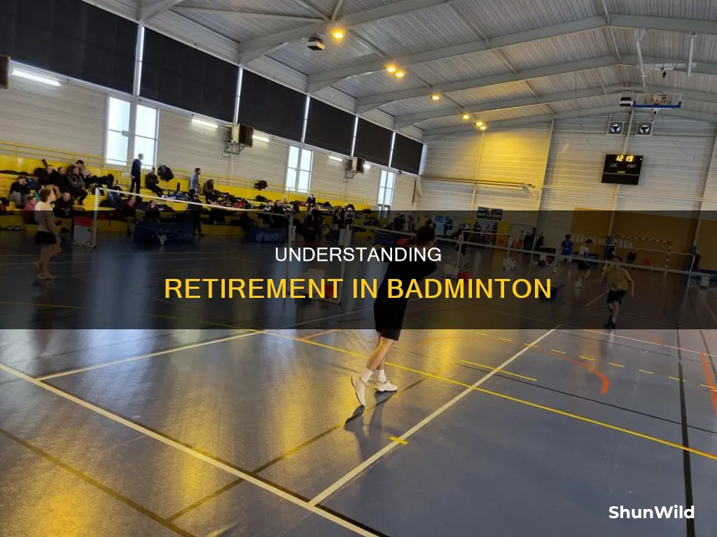 what does retired mean in badminton